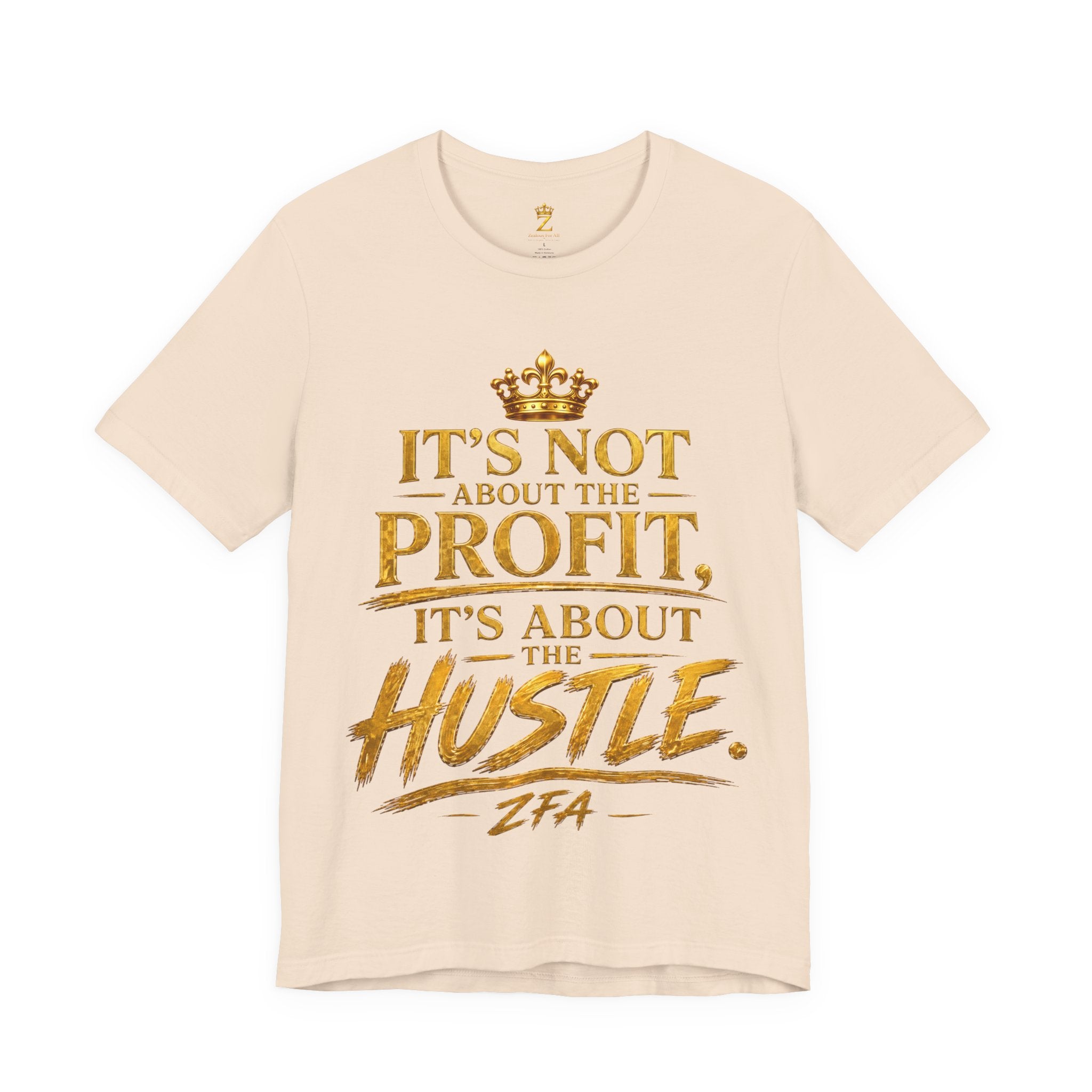 "It's Not About the Profit, It's About the Hustle" Motivational T‑Shirt