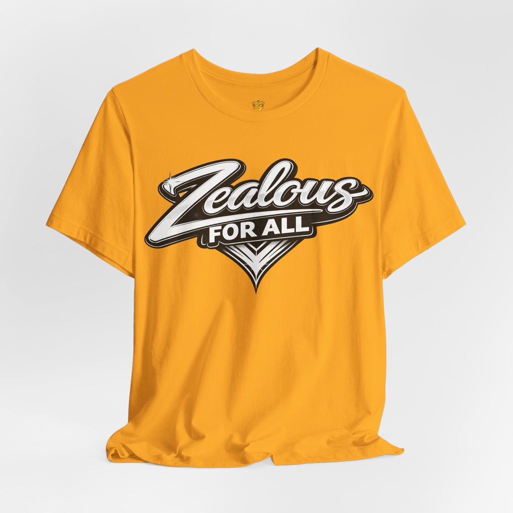 Zealous For All Graphic T-Shirt (White Logo) Printify