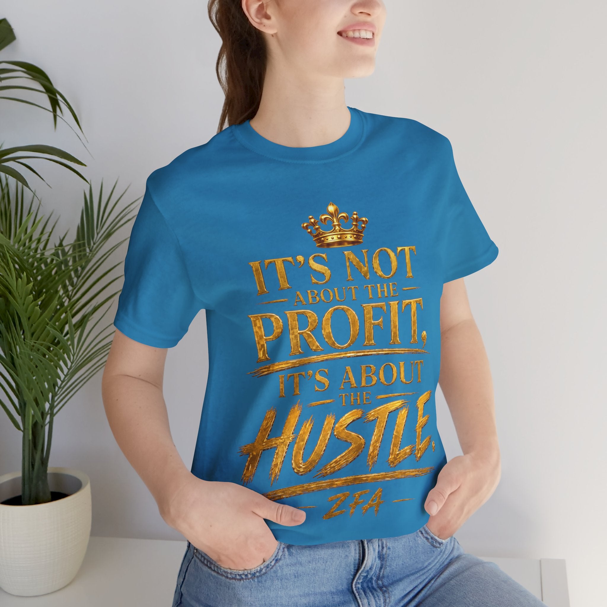 "It's Not About the Profit, It's About the Hustle" Motivational T‑Shirt
