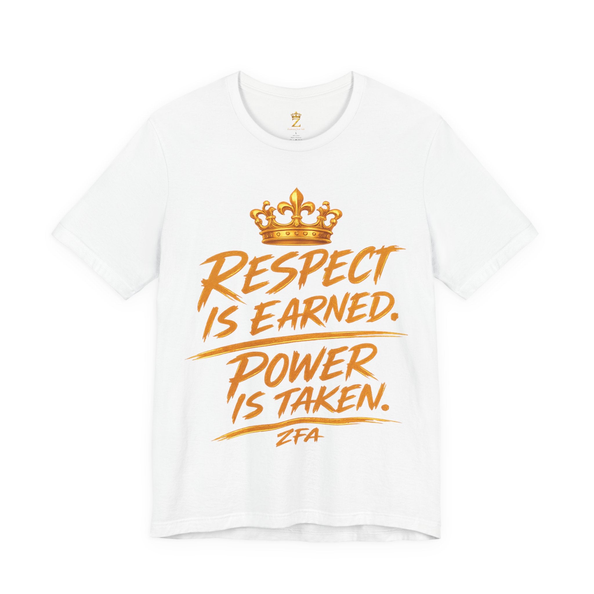 Respect Is Earned Power Is Taken T‑Shirt — Motivational Crown Graphic Tee