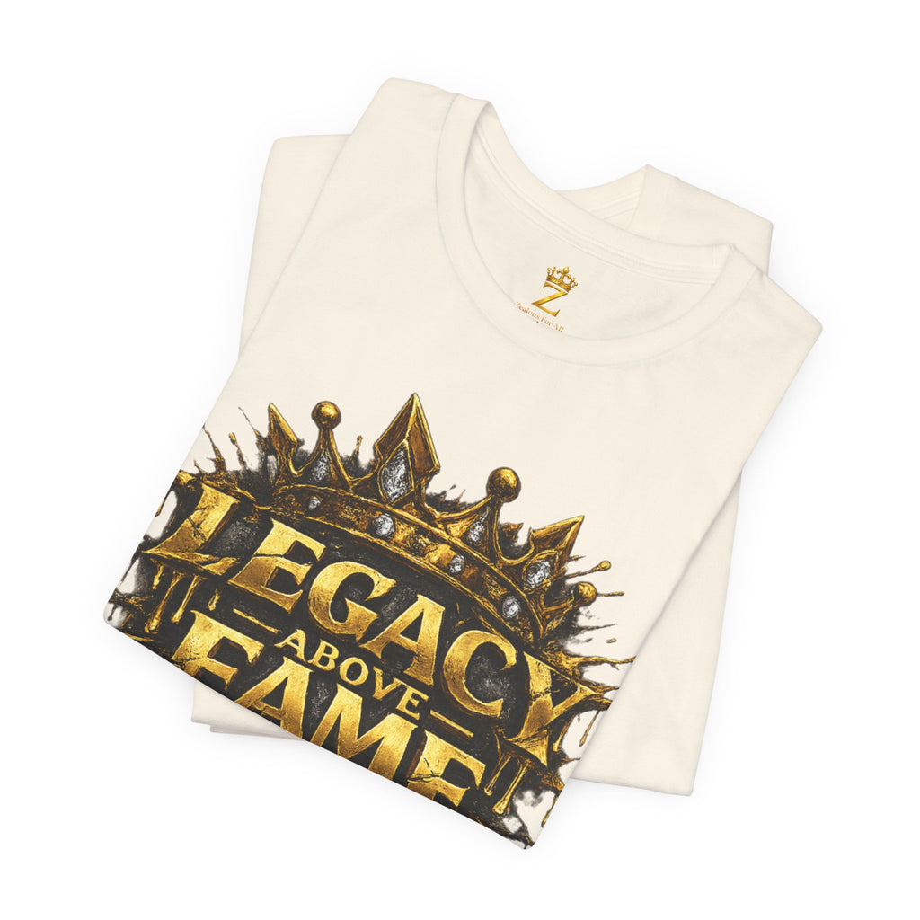 COMING SOON... Legacy Above Fame Graphic Tee (Gold Crown) Printify