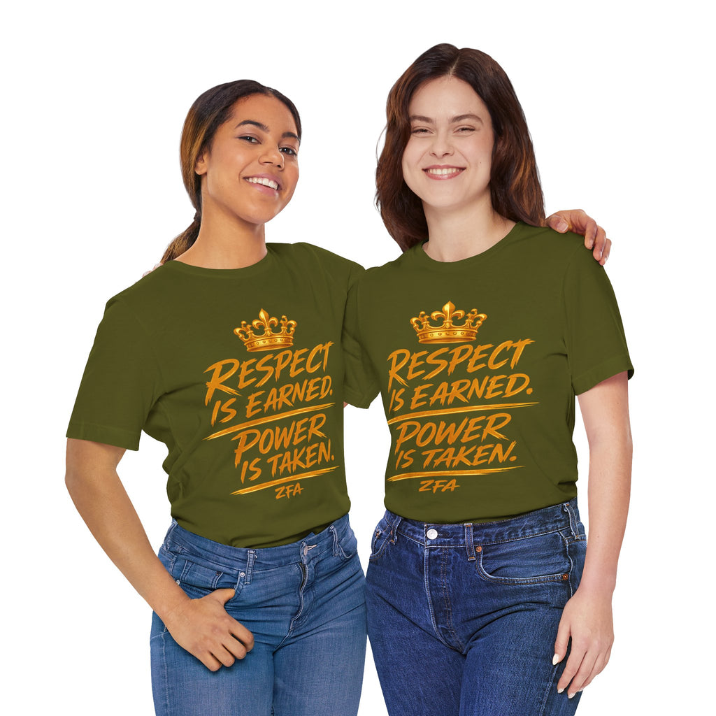 Respect Is Earned Power Is Taken T‑Shirt — Motivational Crown Graphic Tee