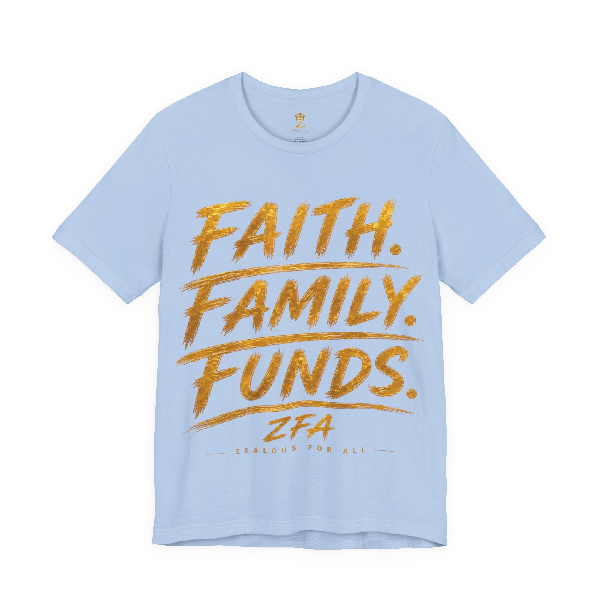 Faith. Family. Funds. T-Shirt — Inspirational Faith & Family Graphic Tee