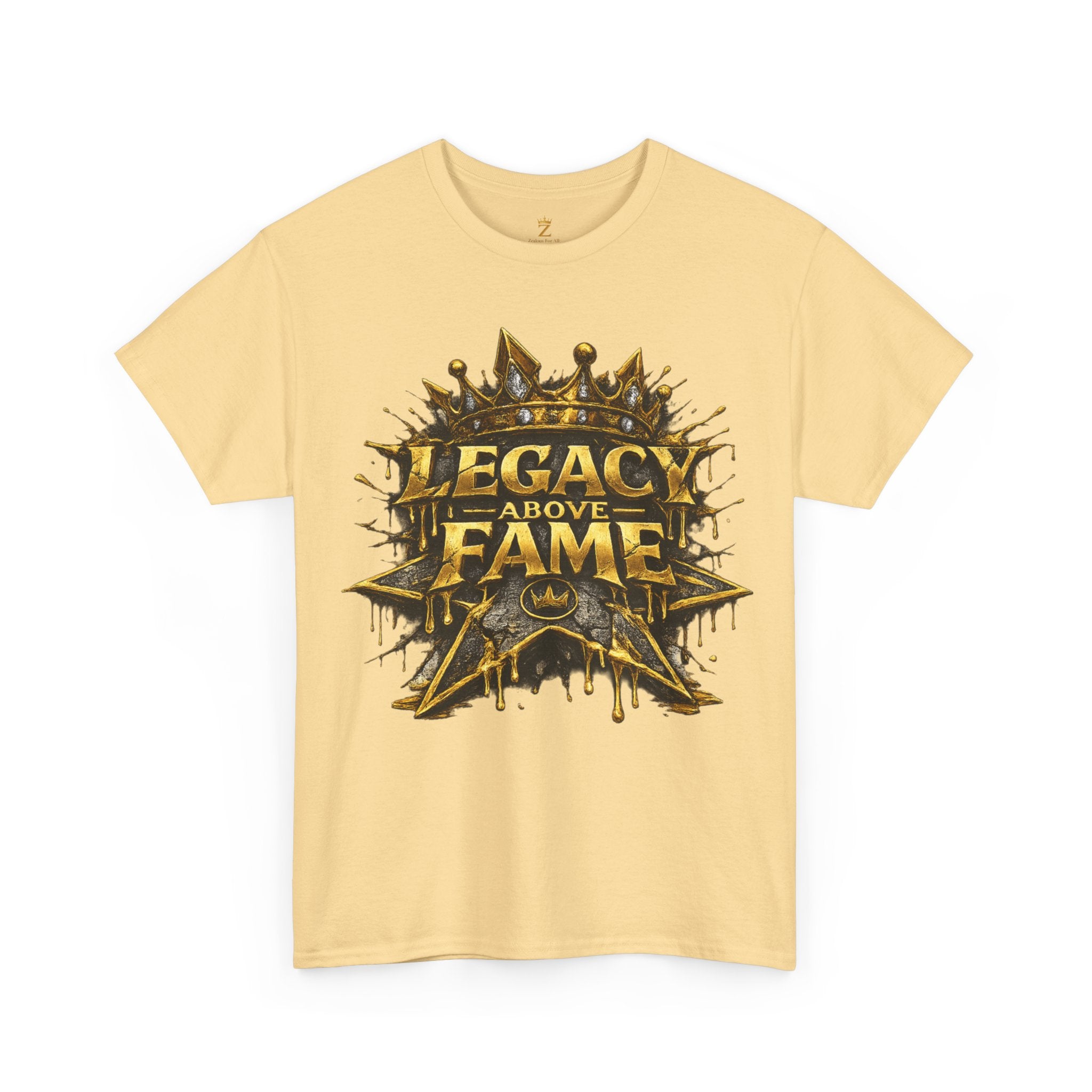 Adult Legacy Above Fame Graphic T-Shirt (Gold Drip) - Zealous For All