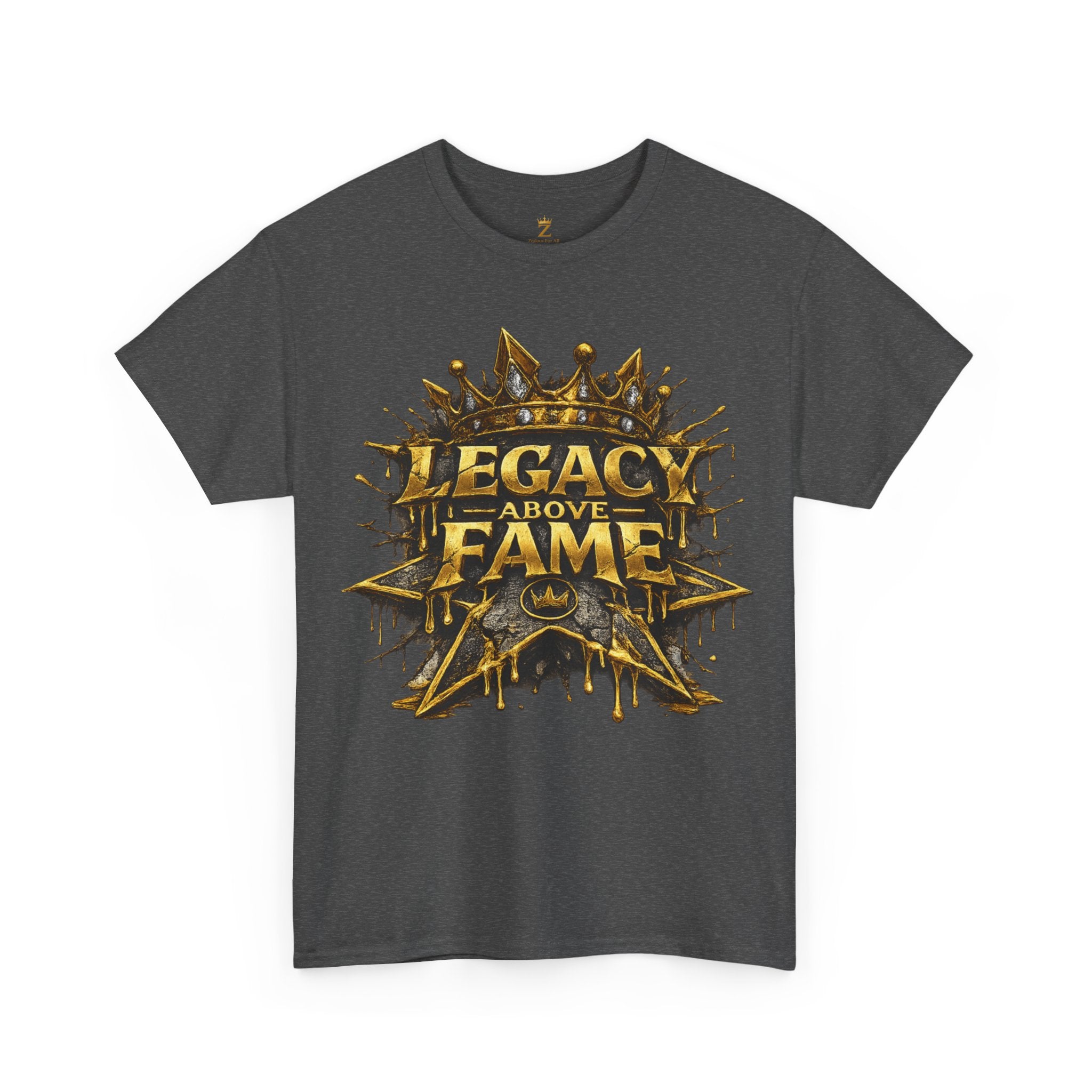 Adult Legacy Above Fame Graphic T-Shirt (Gold Drip) - Zealous For All