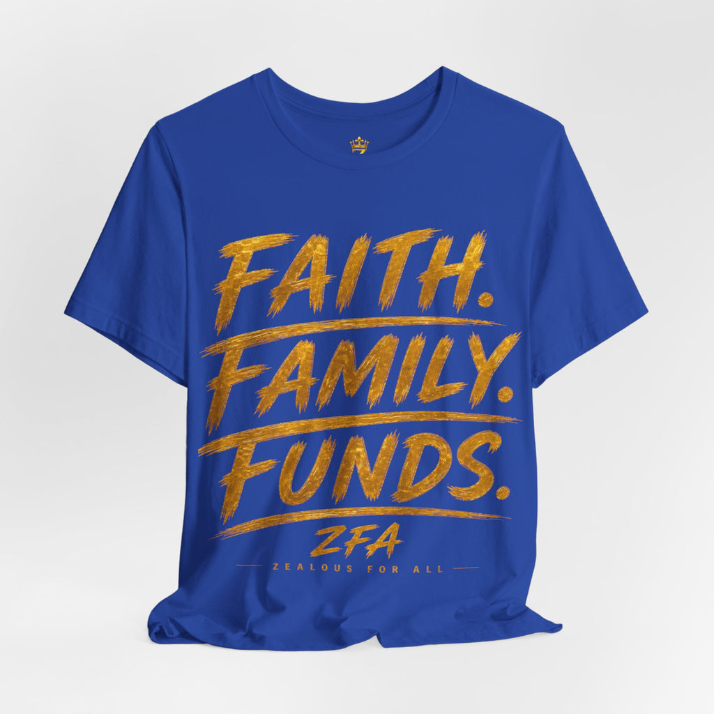 Faith. Family. Funds. T-Shirt — Inspirational Faith & Family Graphic Tee