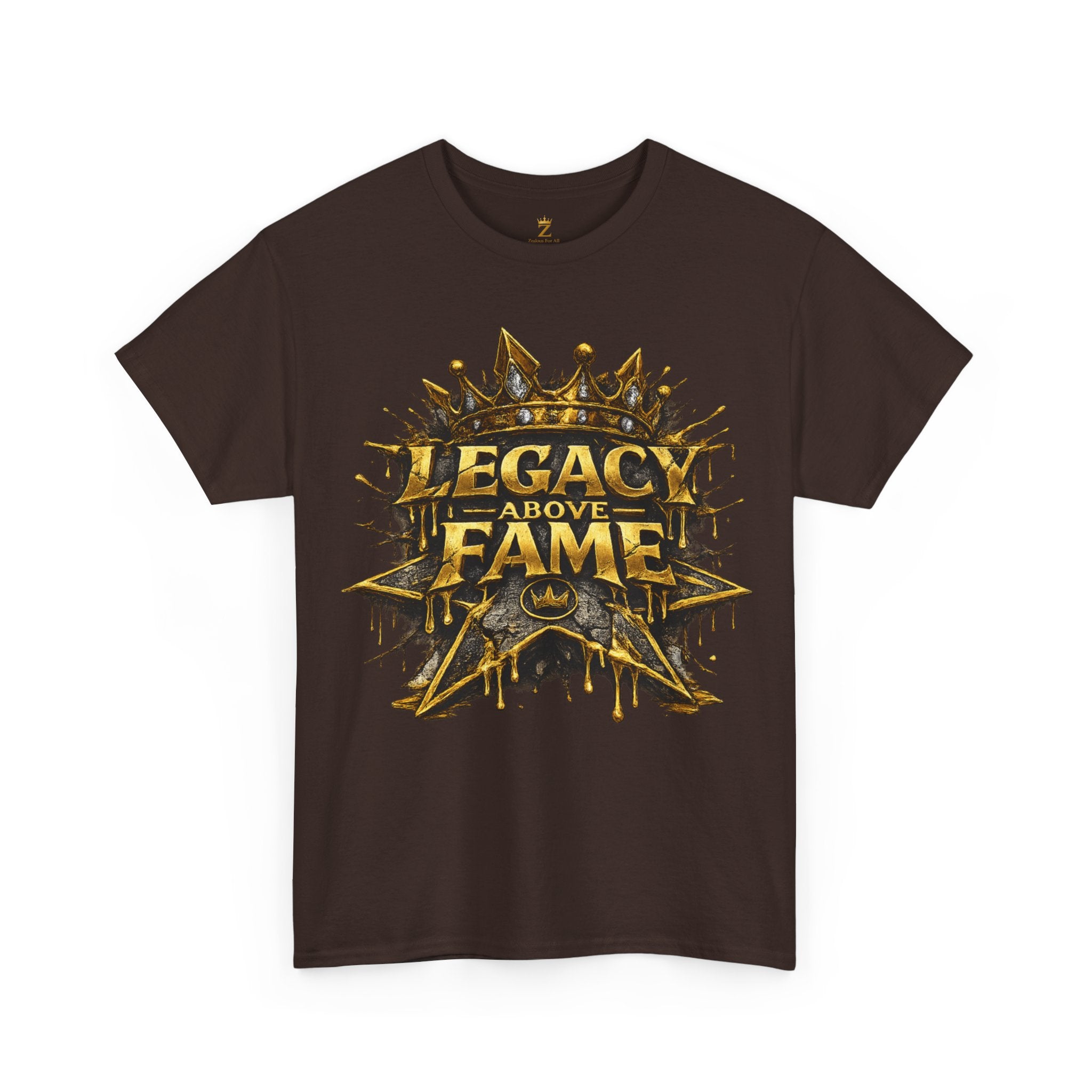 Adult Legacy Above Fame Graphic T-Shirt (Gold Drip) - Zealous For All