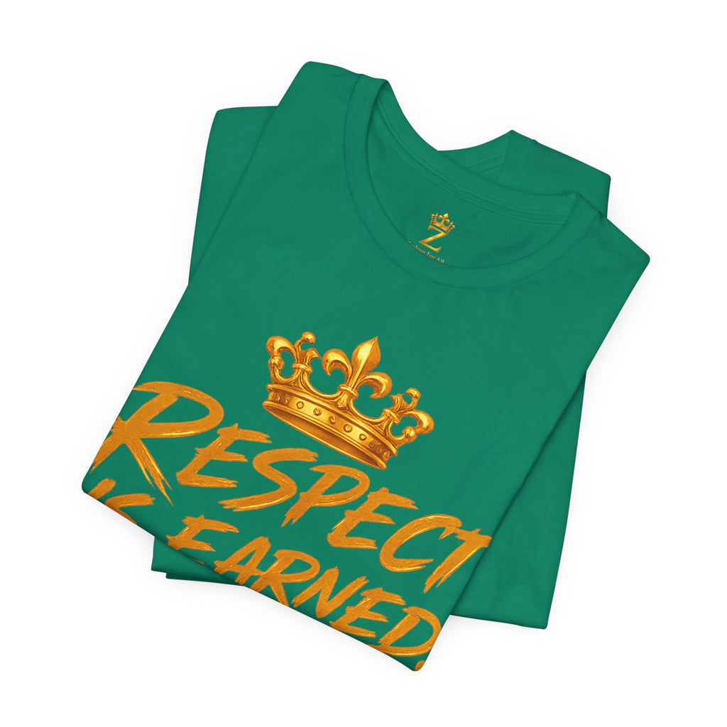 Respect Is Earned Power Is Taken T‑Shirt — Motivational Crown Graphic Tee
