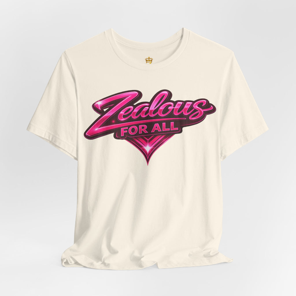 Zealous For All Graphic T-Shirt (Hot Pink Logo) Printify