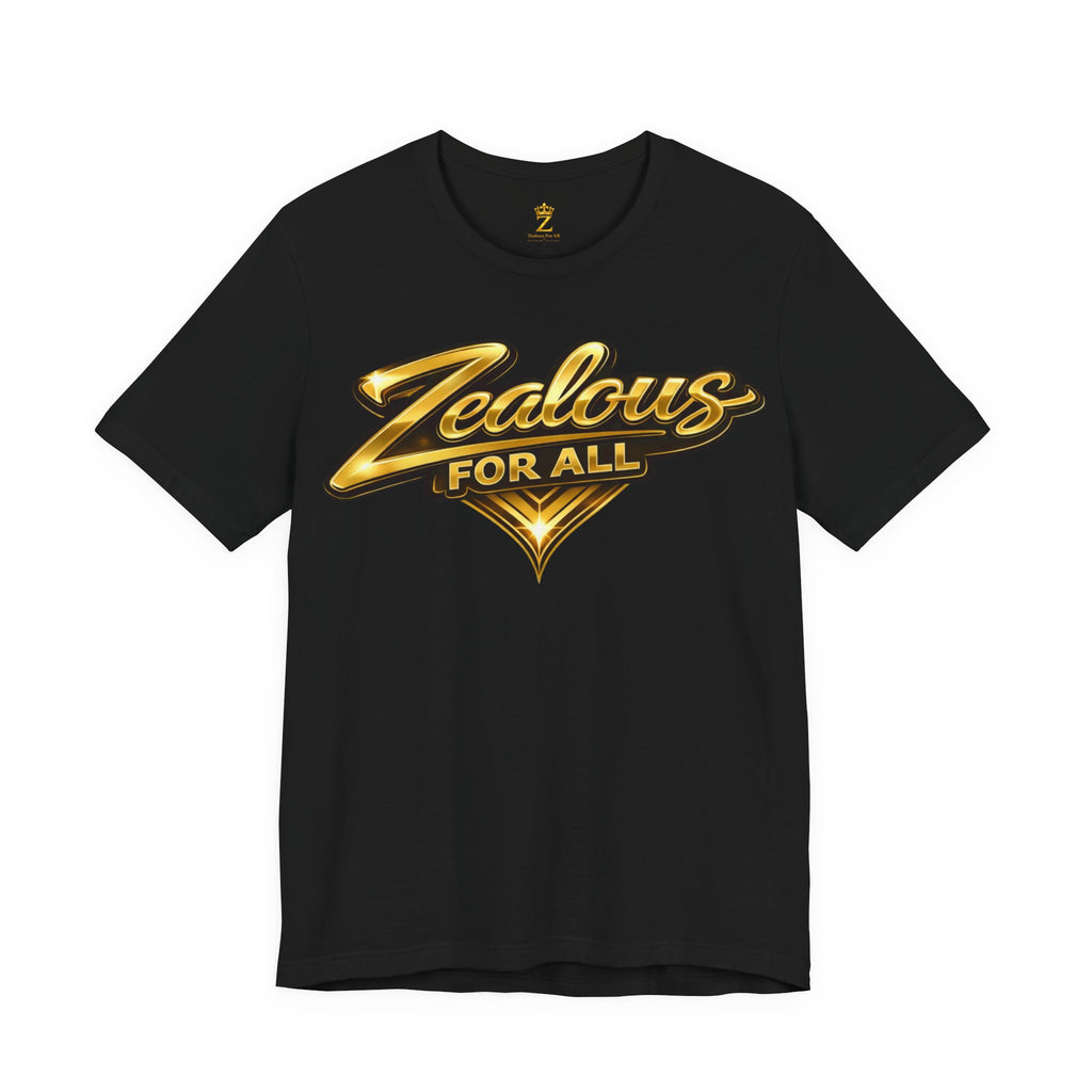 Zealous For All Graphic T-Shirt (Gold Logo) Printify