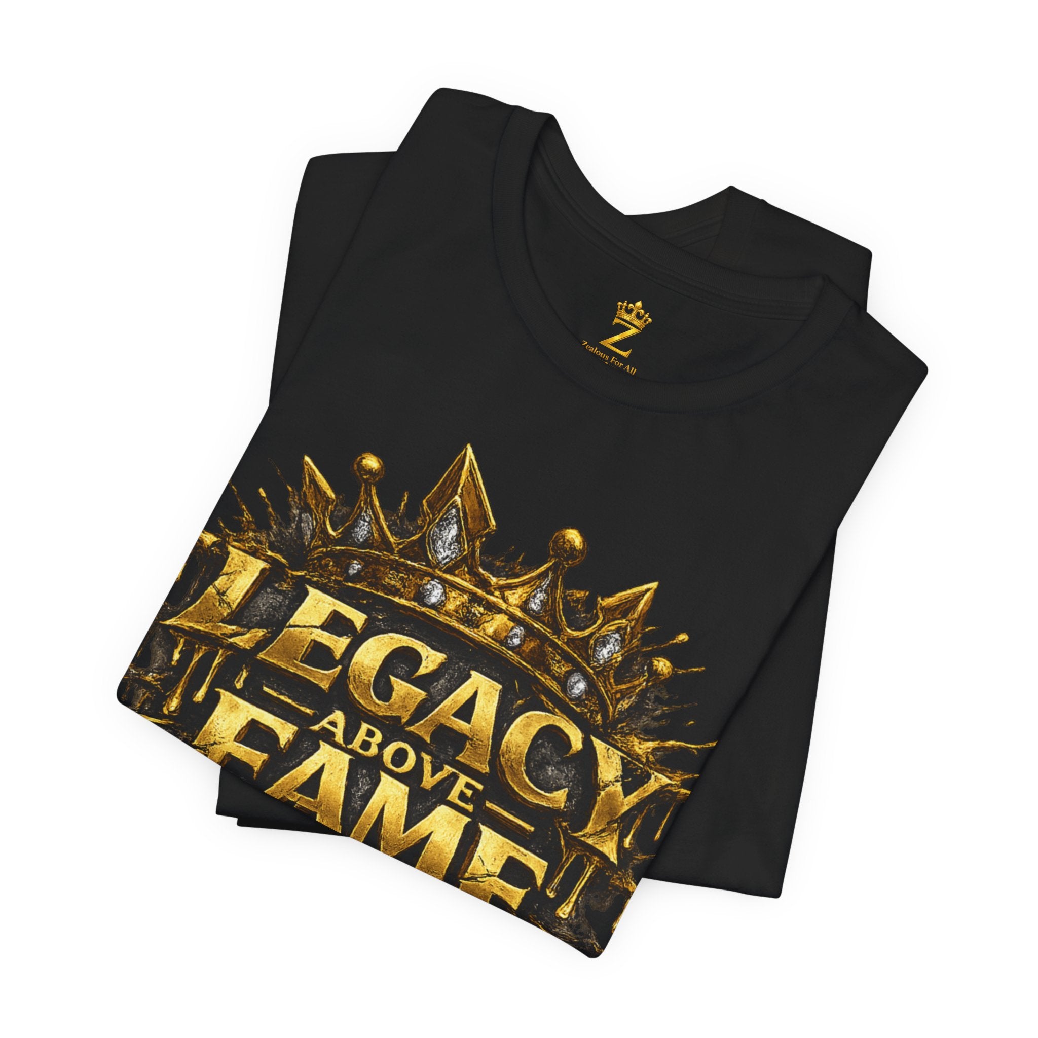 COMING SOON... Legacy Above Fame Graphic Tee (Gold Crown) Printify