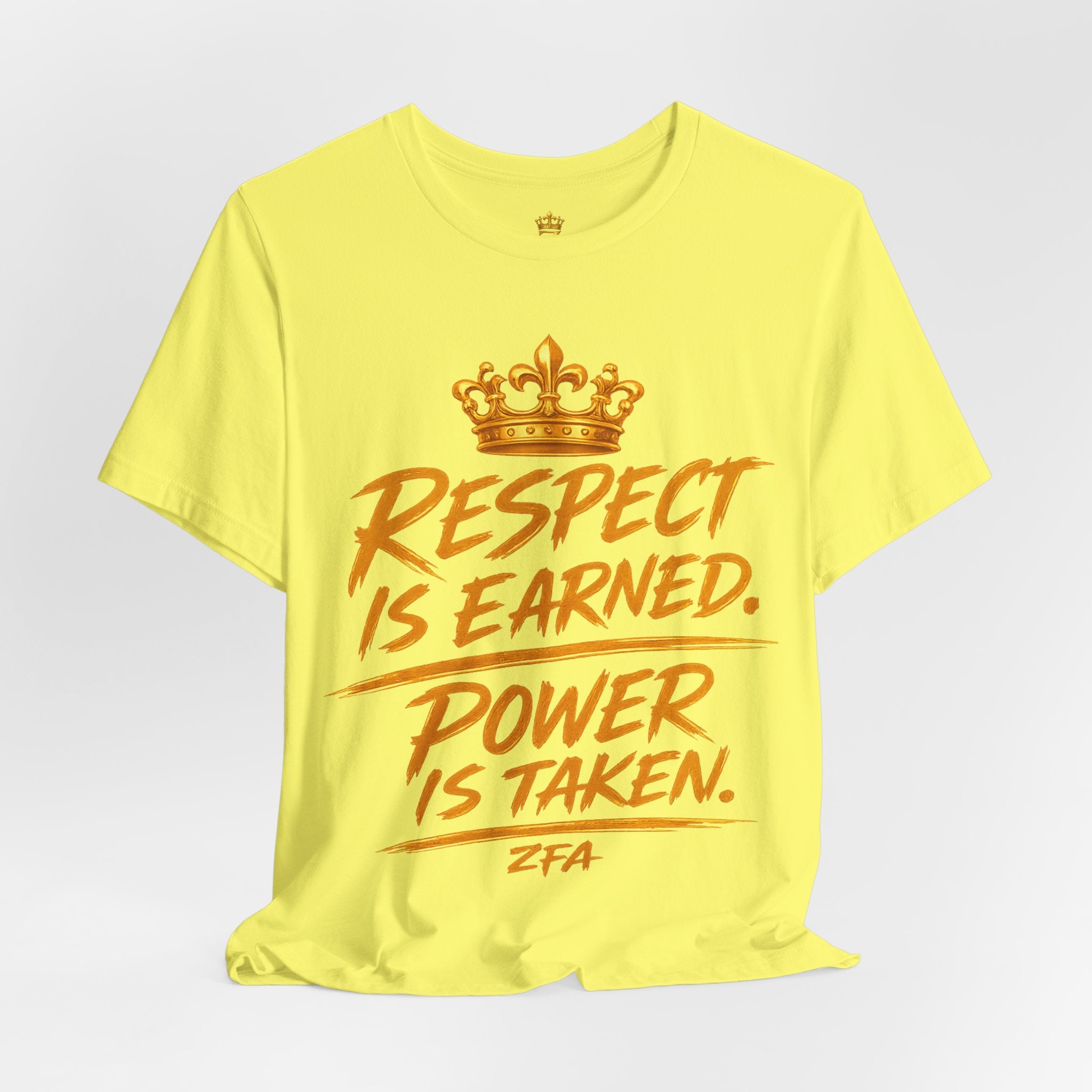 Respect Is Earned Power Is Taken T‑Shirt — Motivational Crown Graphic Tee