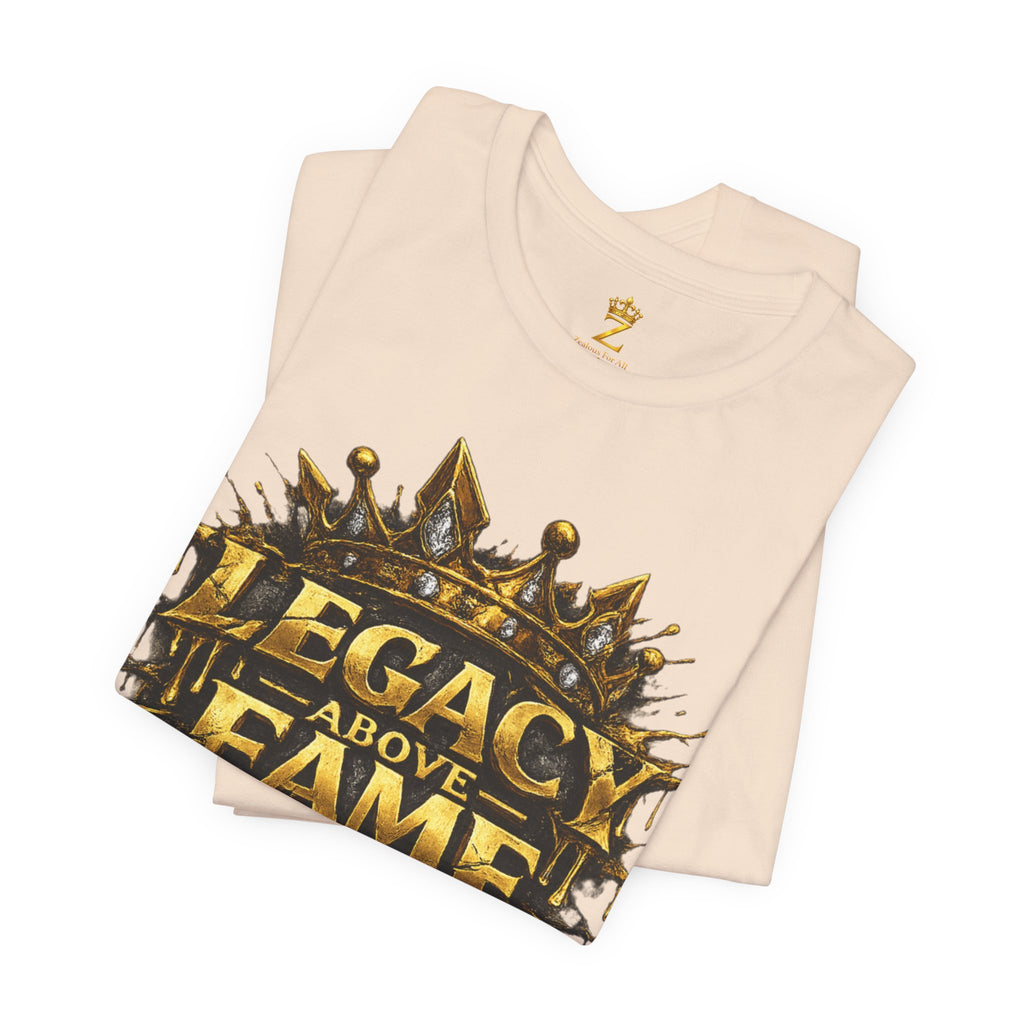 COMING SOON... Legacy Above Fame Graphic Tee (Gold Crown) Printify