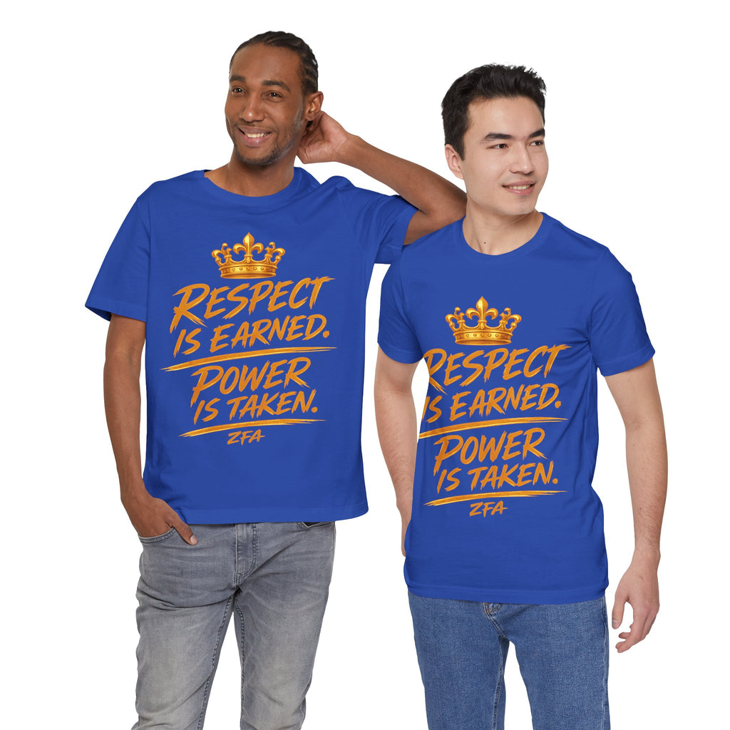 Respect Is Earned Power Is Taken T‑Shirt — Motivational Crown Graphic Tee