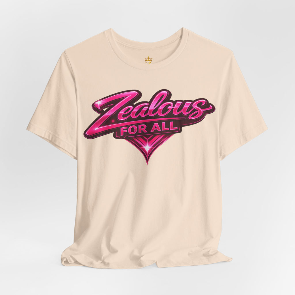 Zealous For All Graphic T-Shirt (Hot Pink Logo) Printify