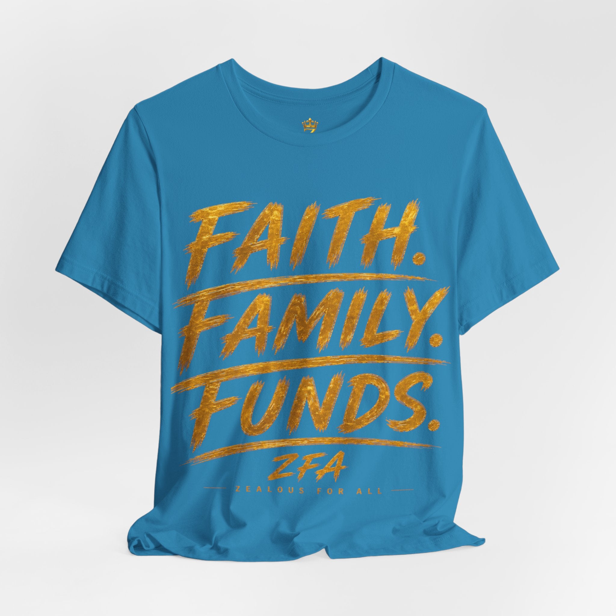 Faith. Family. Funds. T-Shirt — Inspirational Faith & Family Graphic Tee