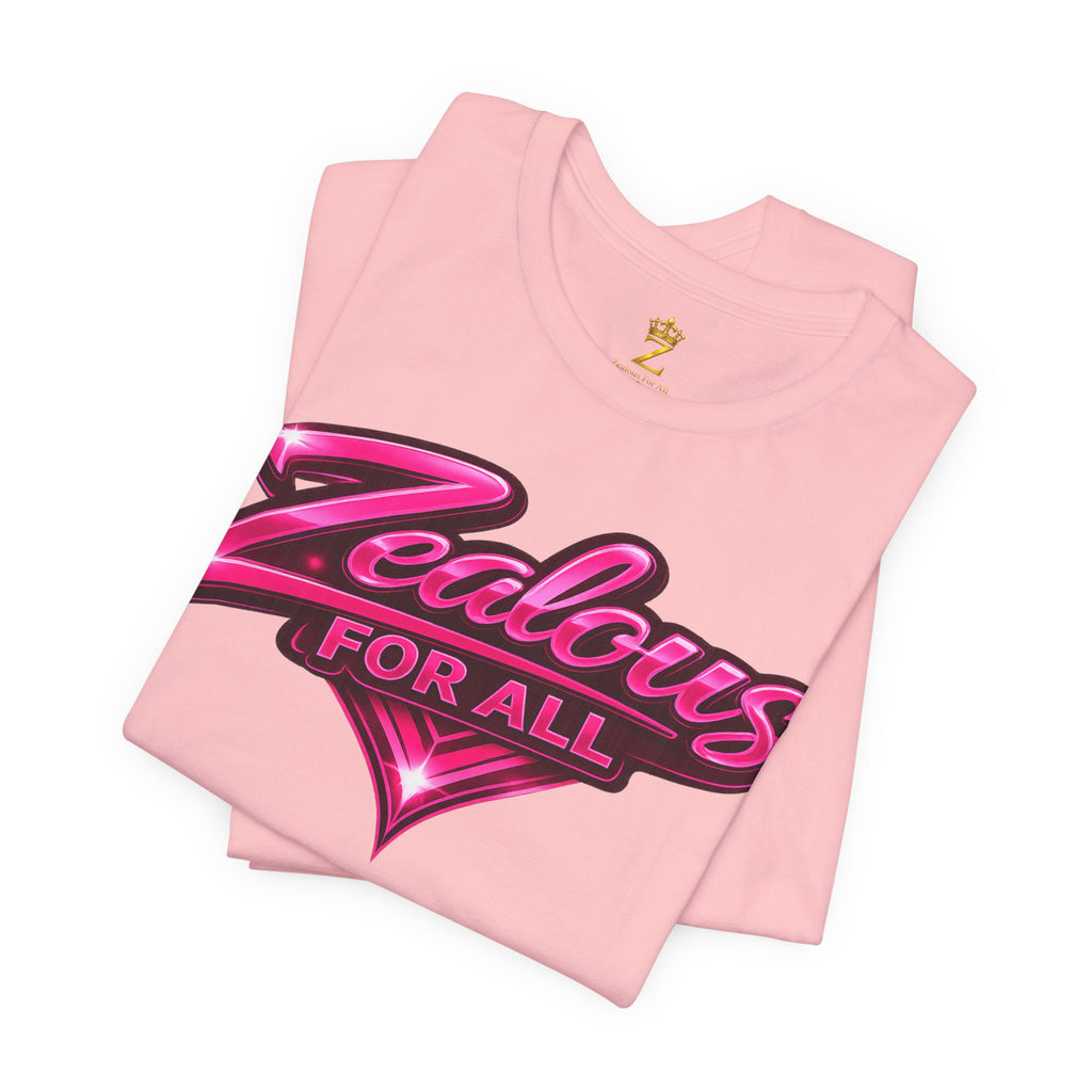 Zealous For All Graphic T-Shirt (Hot Pink Logo) Printify