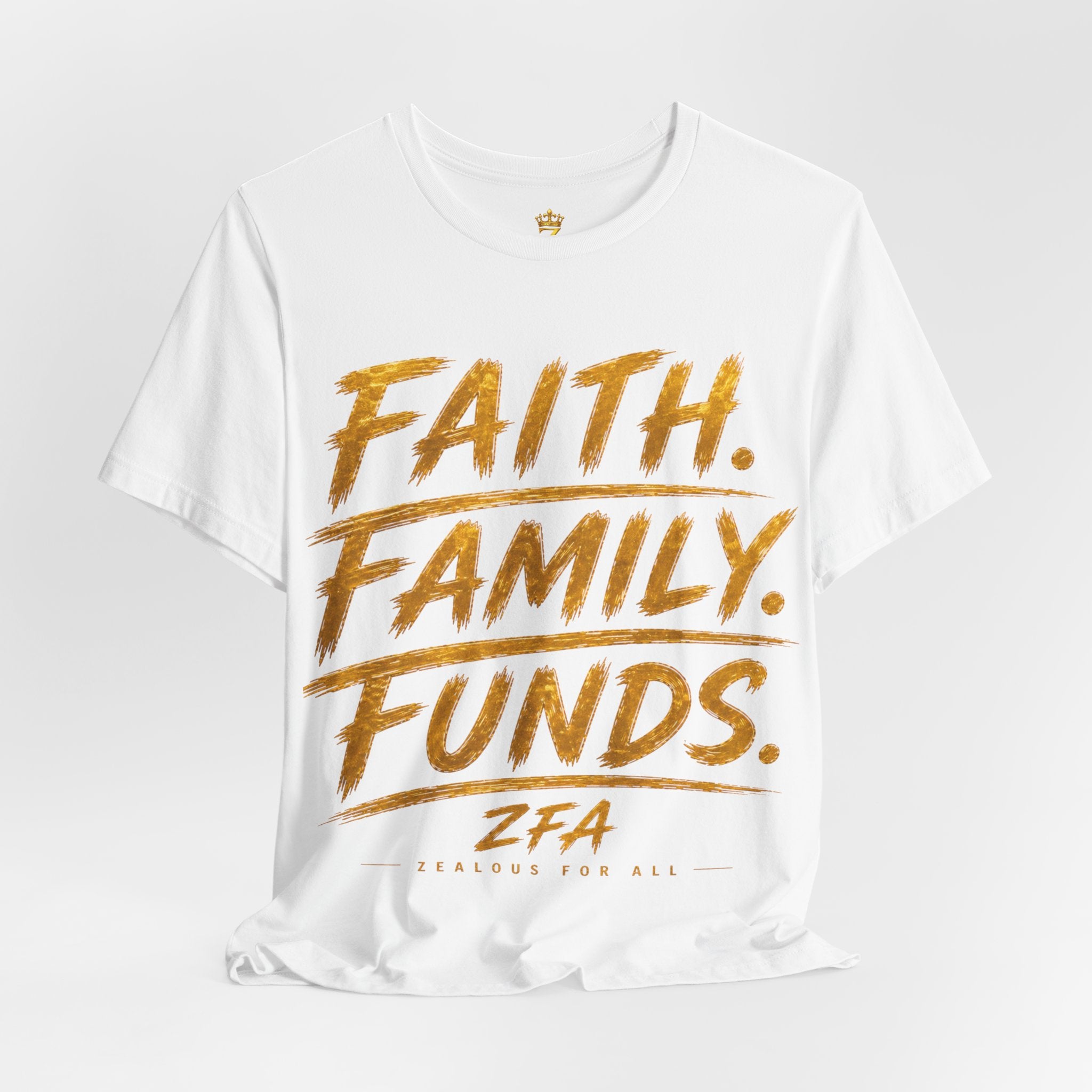 Faith. Family. Funds. T-Shirt — Inspirational Faith & Family Graphic Tee