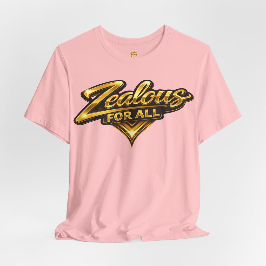 Zealous For All Graphic T-Shirt (Gold Logo) Printify