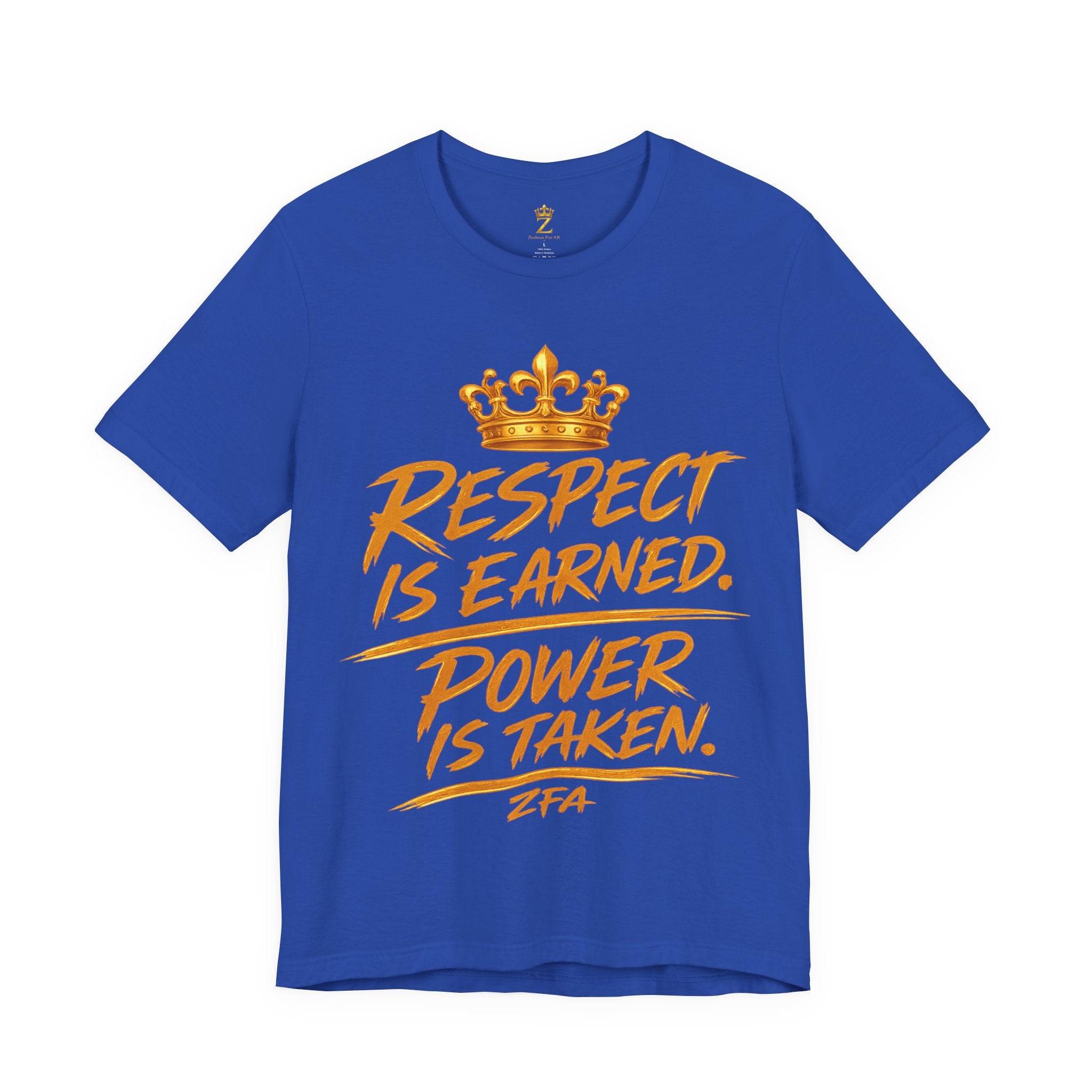 Respect Is Earned Power Is Taken T‑Shirt — Motivational Crown Graphic Tee