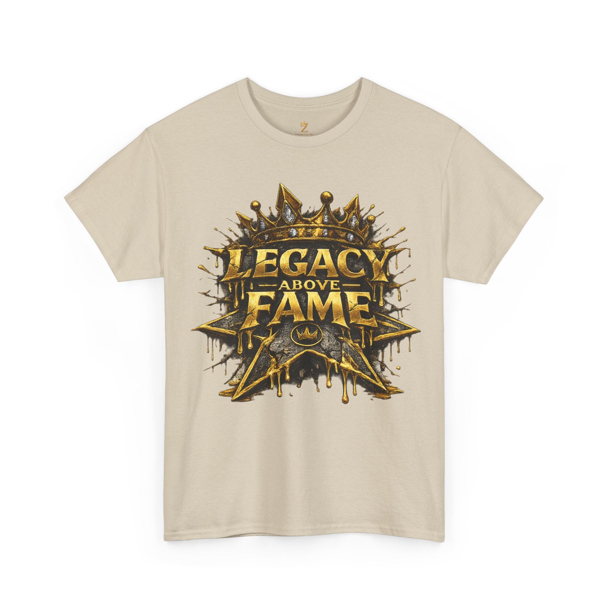 Adult Legacy Above Fame Graphic T-Shirt (Gold Drip) - Zealous For All