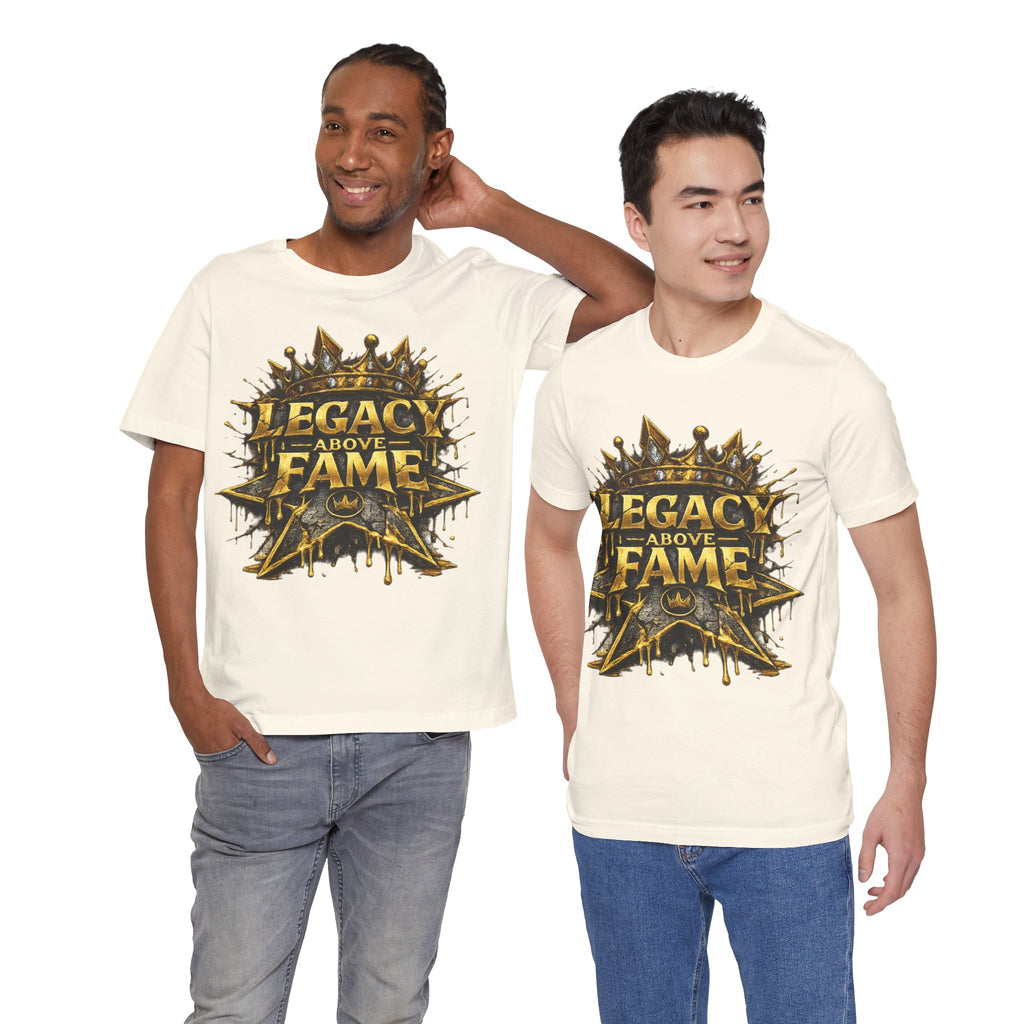COMING SOON... Legacy Above Fame Graphic Tee (Gold Crown) Printify