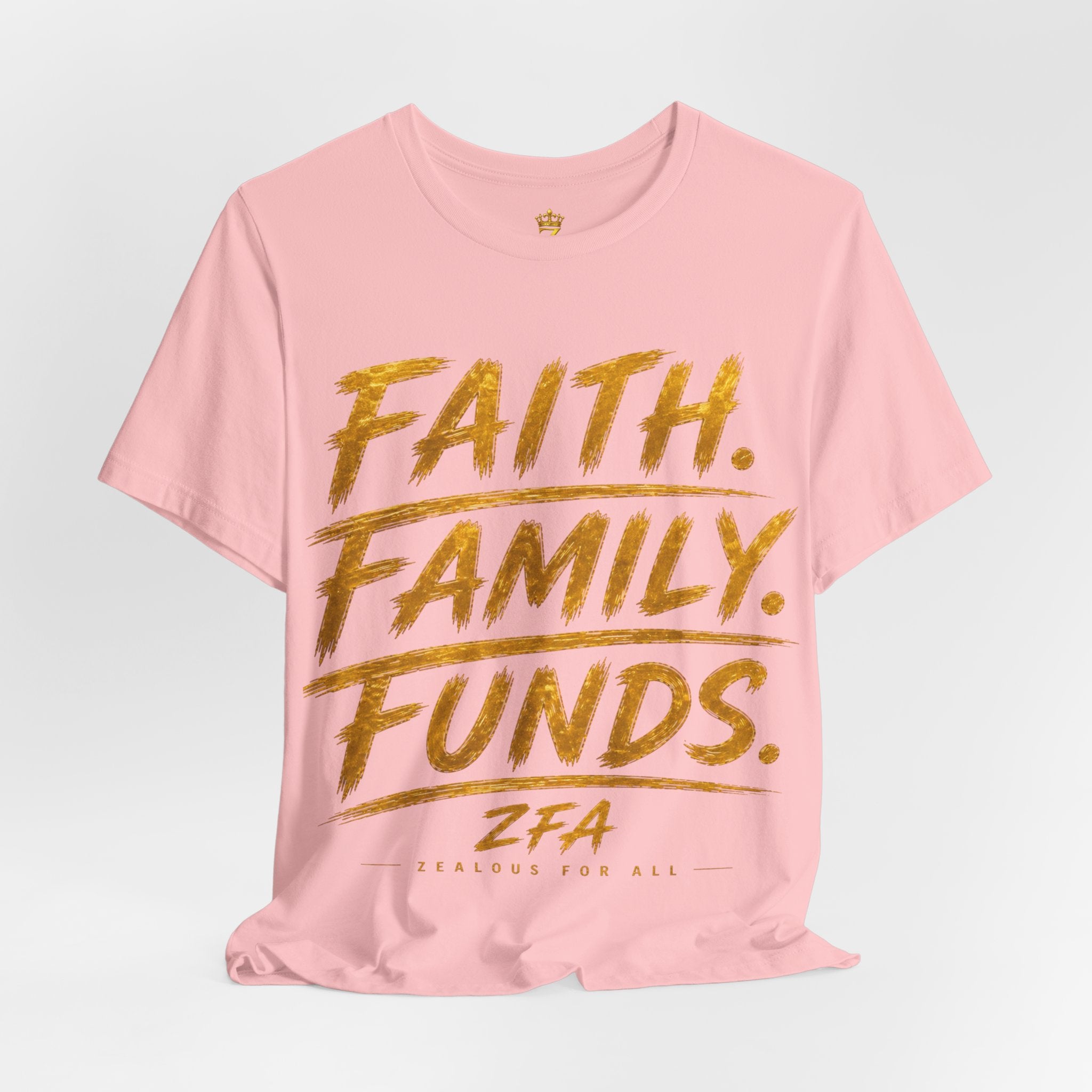 Faith. Family. Funds. T-Shirt — Inspirational Faith & Family Graphic Tee