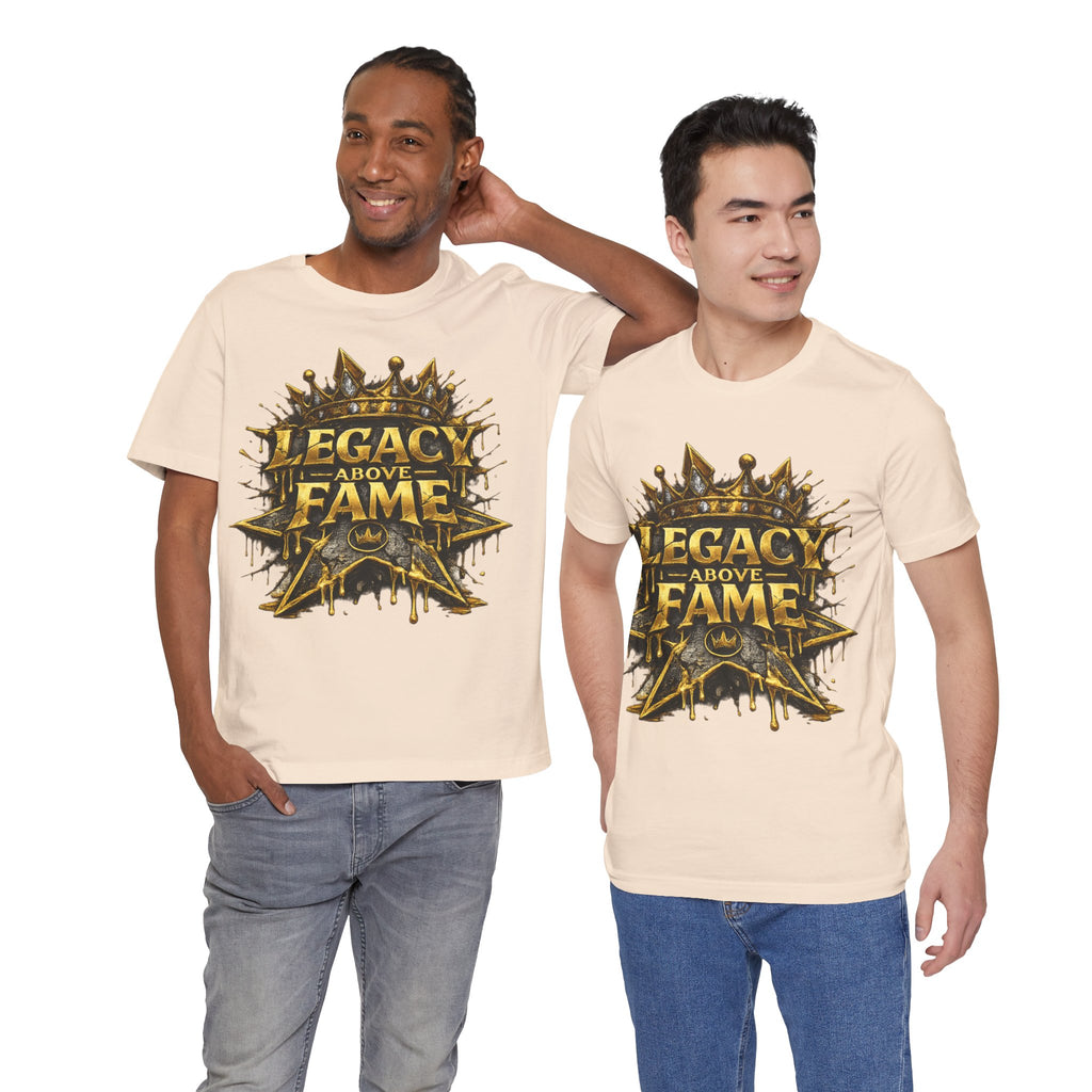 COMING SOON... Legacy Above Fame Graphic Tee (Gold Crown) Printify