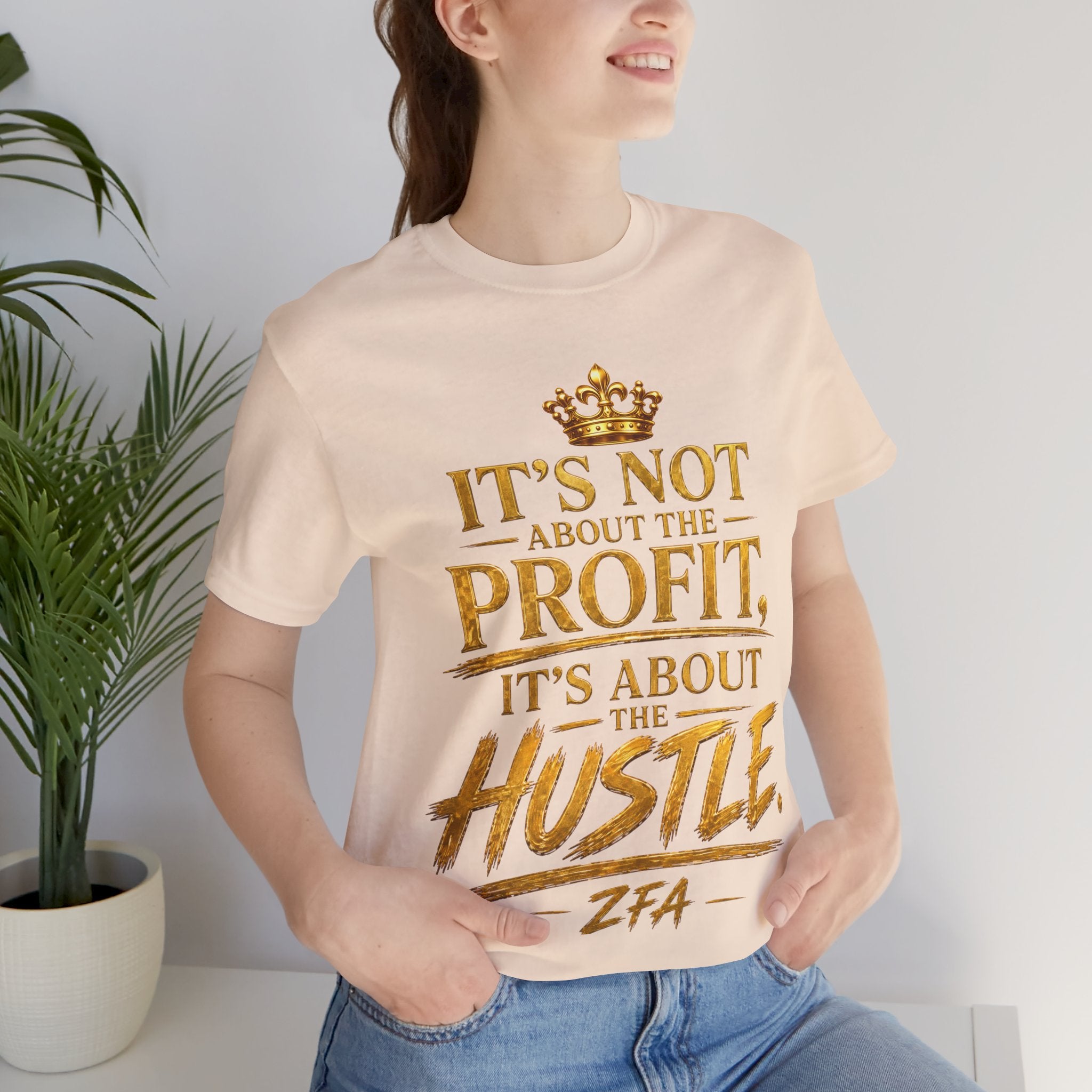 "It's Not About the Profit, It's About the Hustle" Motivational T‑Shirt