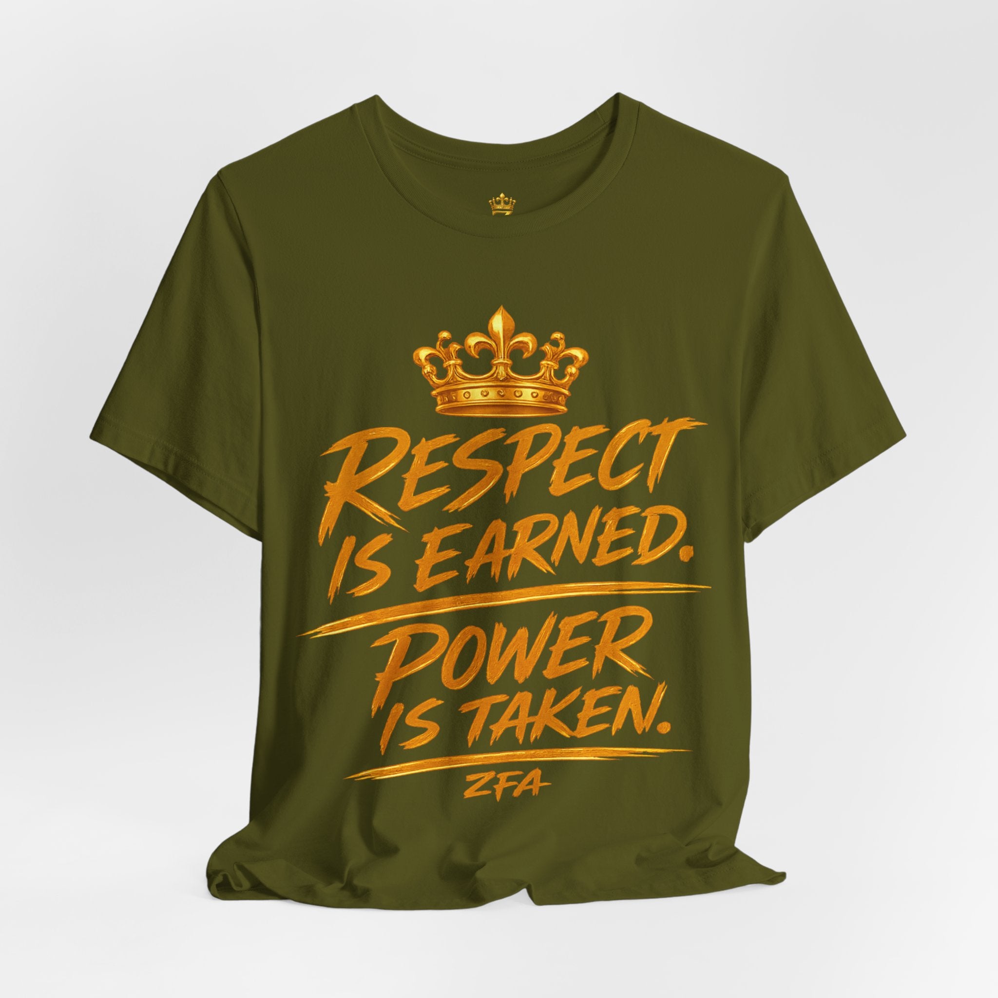 Respect Is Earned Power Is Taken T‑Shirt — Motivational Crown Graphic Tee