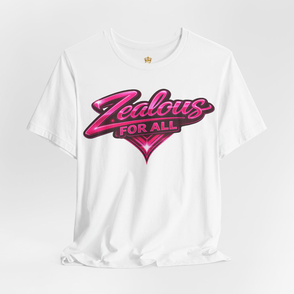 Zealous For All Graphic T-Shirt (Hot Pink Logo) Printify