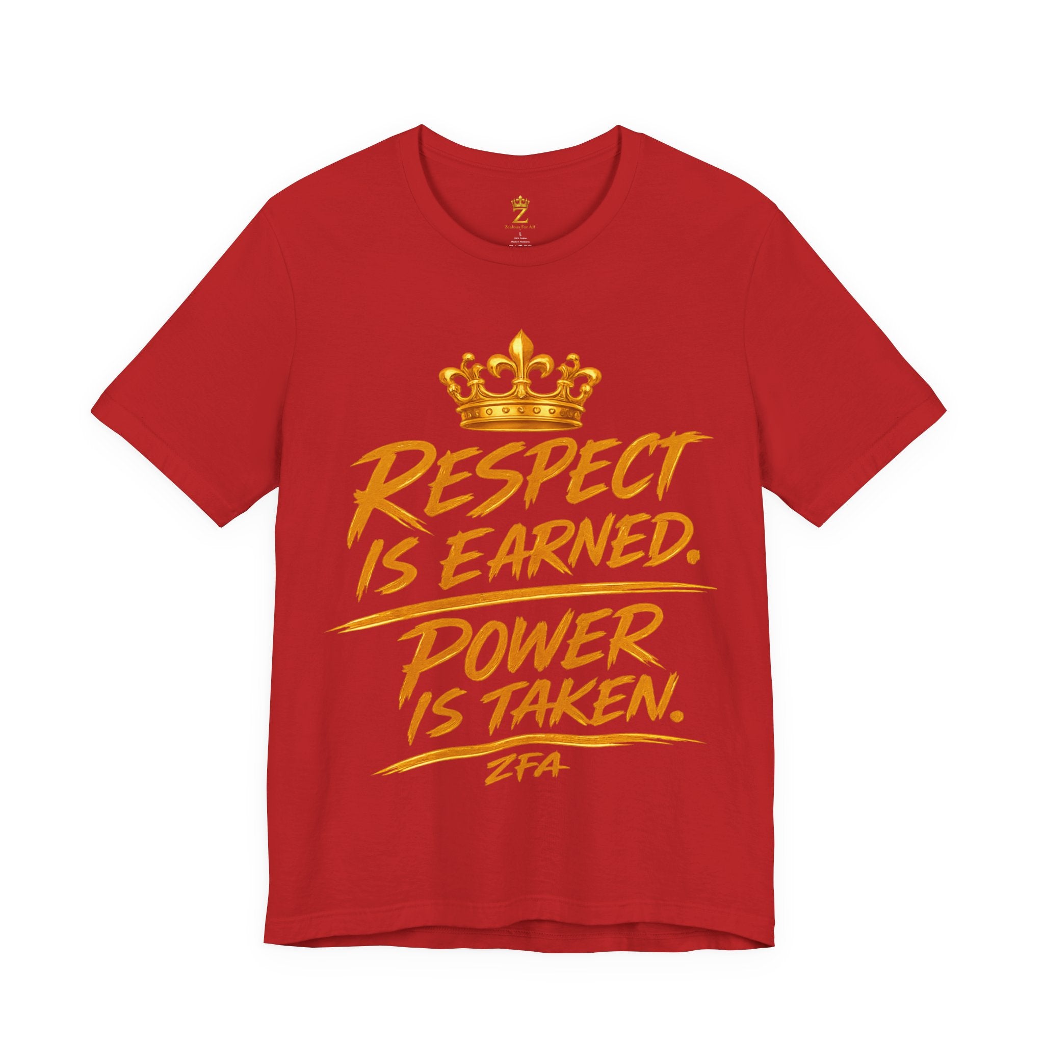 Respect Is Earned Power Is Taken T‑Shirt — Motivational Crown Graphic Tee