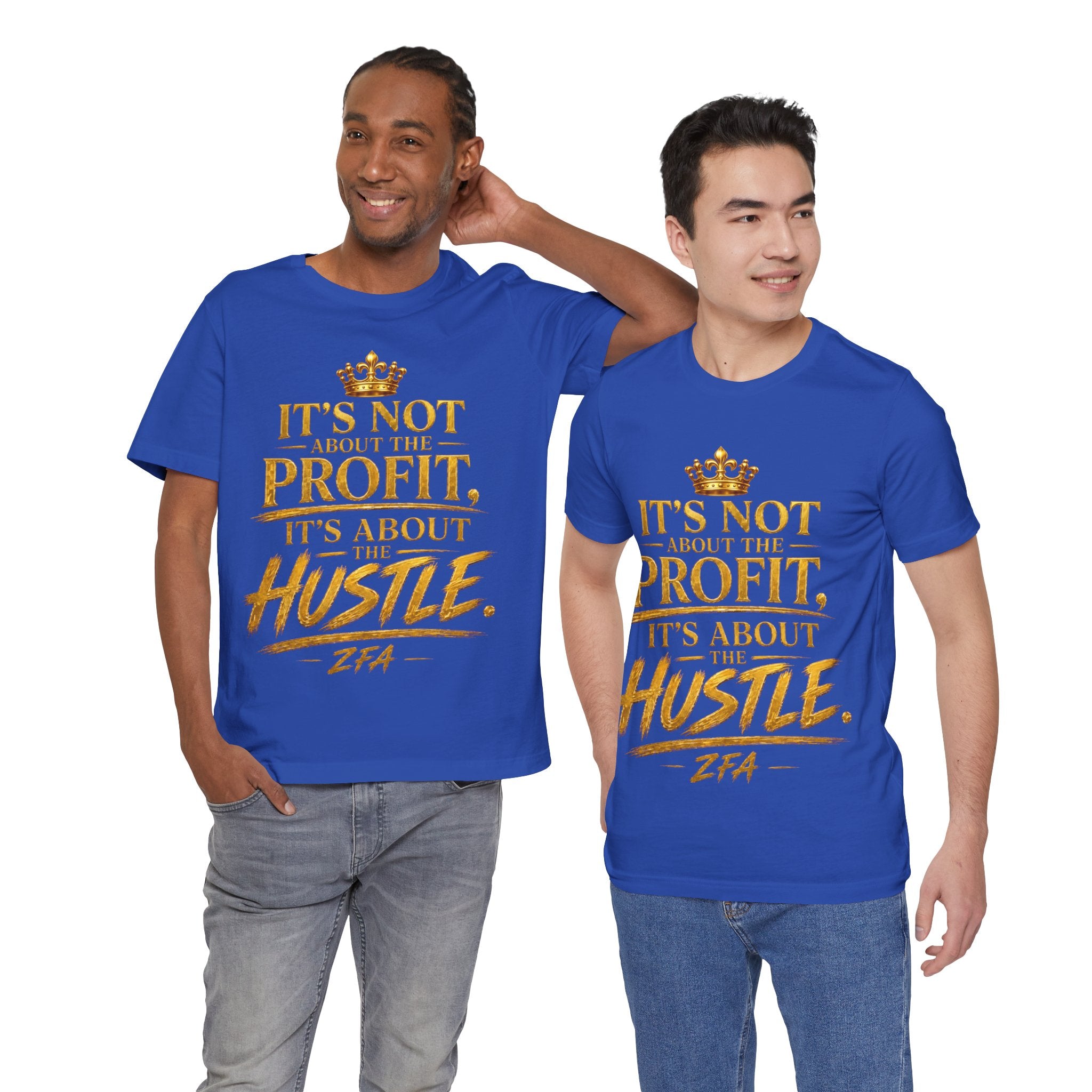"It's Not About the Profit, It's About the Hustle" Motivational T‑Shirt