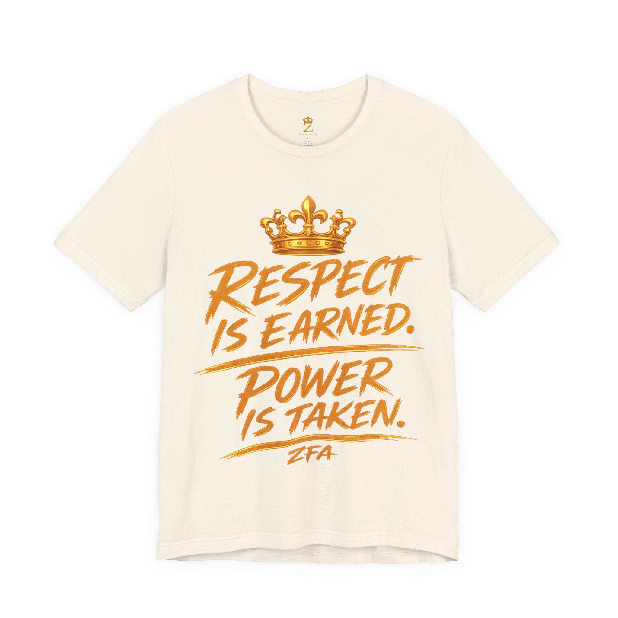 Respect Is Earned Power Is Taken T‑Shirt — Motivational Crown Graphic Tee