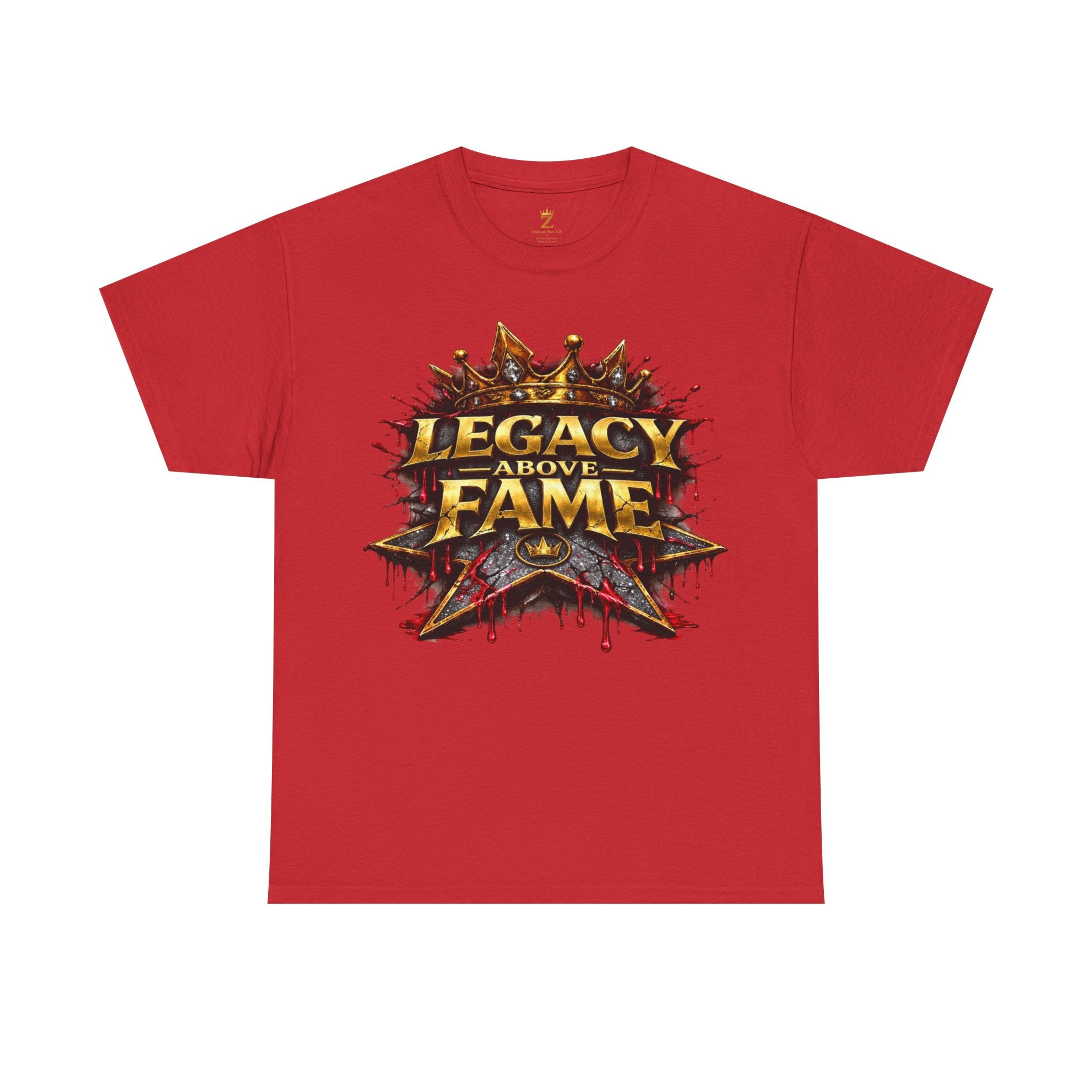 Adult Legacy Above Fame Graphic T-Shirt (Red Drip) - Zealous For All
