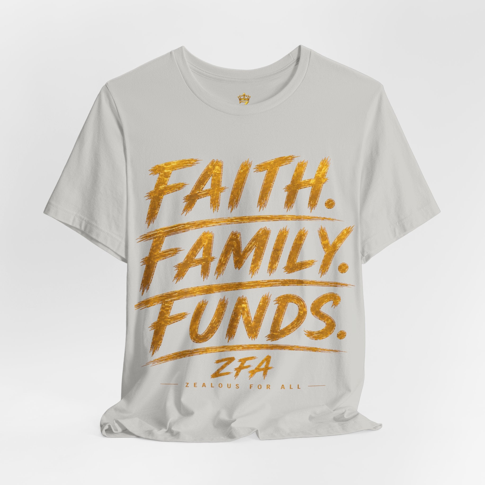 Faith. Family. Funds. T-Shirt — Inspirational Faith & Family Graphic Tee