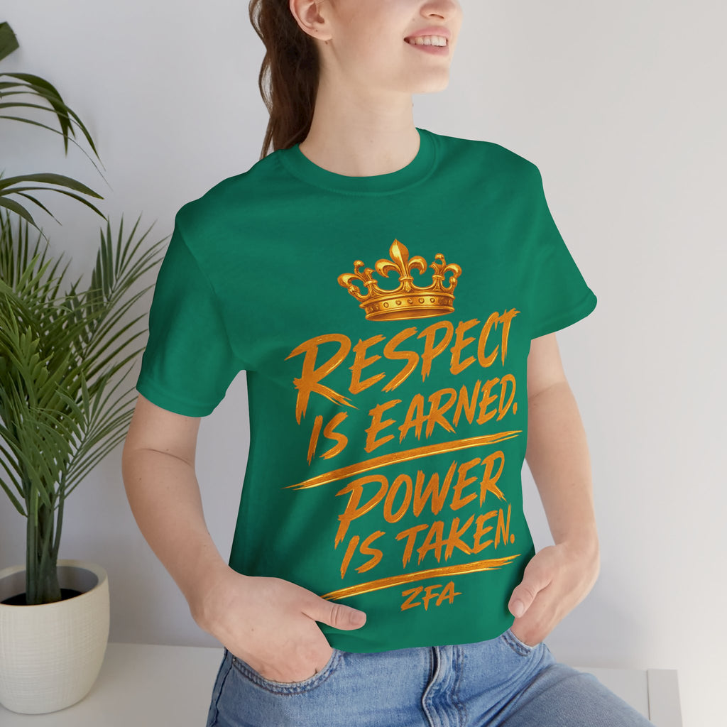 Respect Is Earned Power Is Taken T‑Shirt — Motivational Crown Graphic Tee