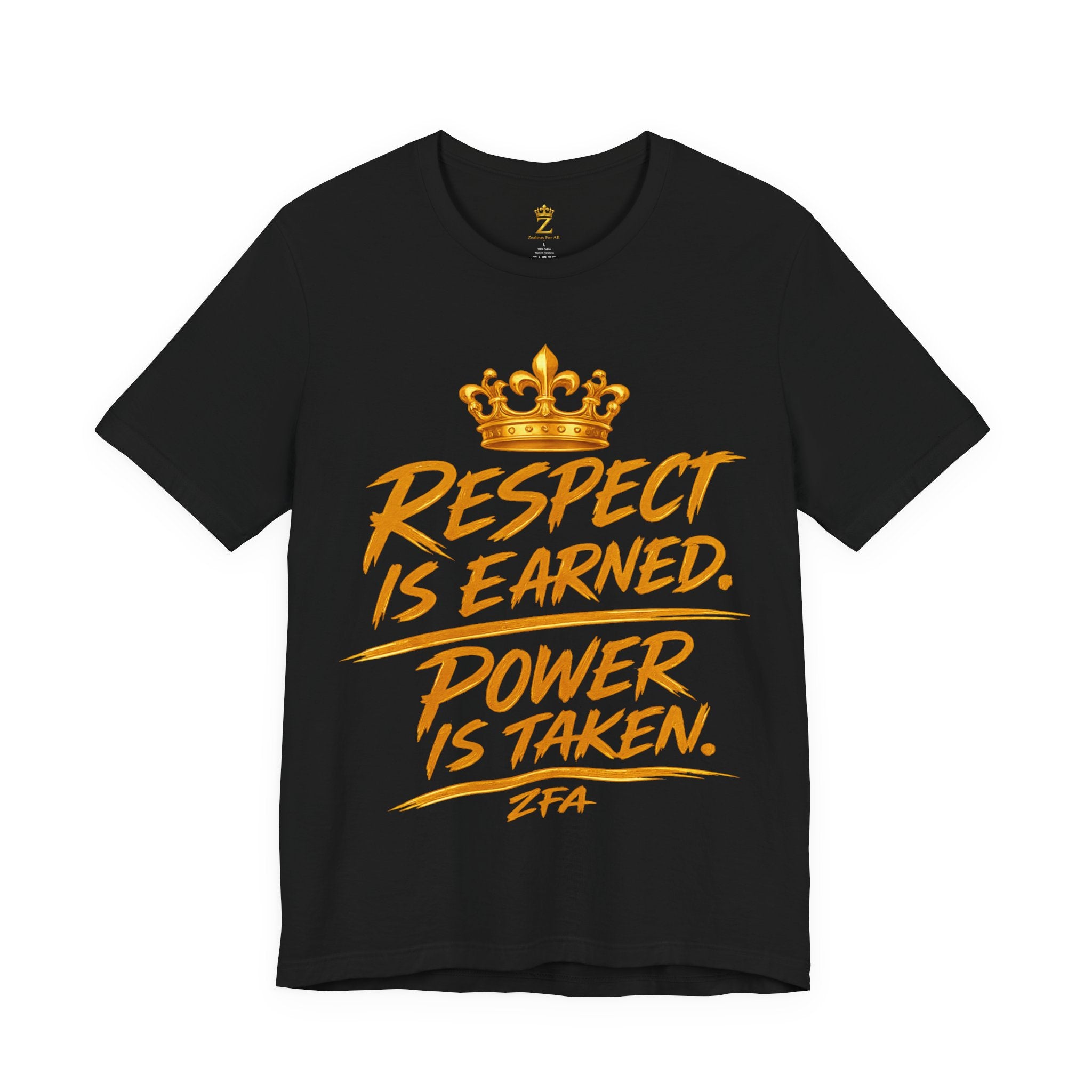 Respect Is Earned Power Is Taken T‑Shirt — Motivational Crown Graphic Tee